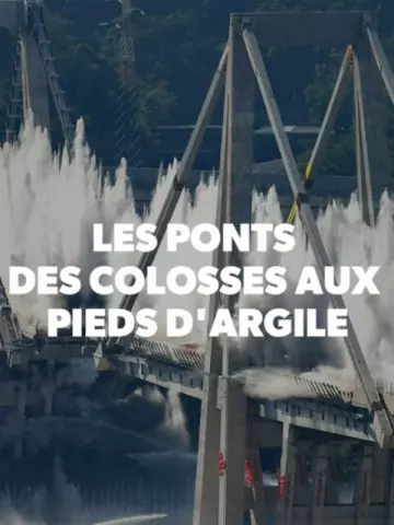 Les Ponts, des Colosses aux Pieds D'argile