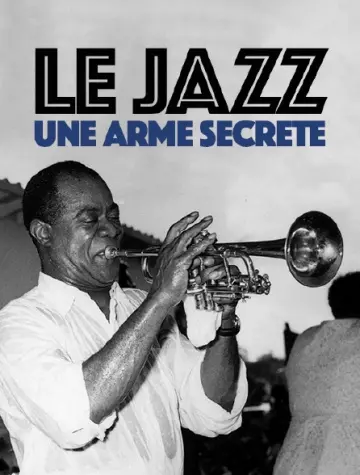 LE JAZZ UNE ARME SECRÈTE