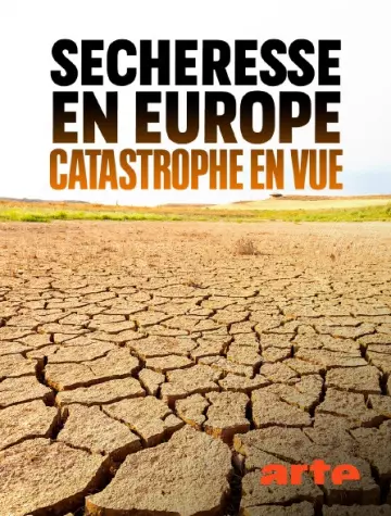 SÉCHERESSE EN EUROPE - CATASTROPHE EN VUE