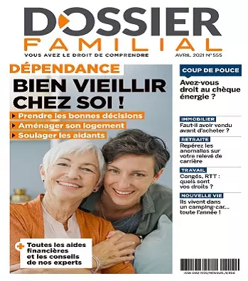 Dossier Familial N°555 – Avril 2021