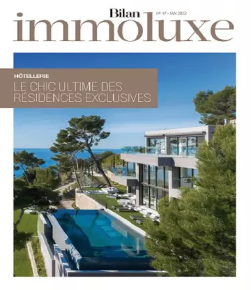 Bilan Immoluxe N°47 – Mai 2022