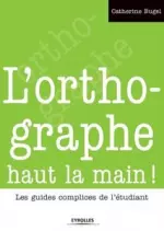 L’orthographe haut la main