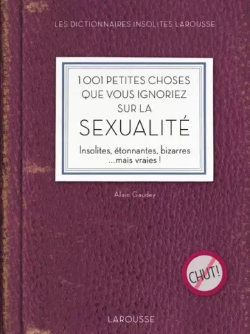 1001 Petites Choses que vous Ignoriez sur la Sexualité