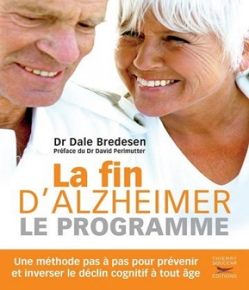 La fin d’Alzheimer-le programme – Dale Bredesen - Livres