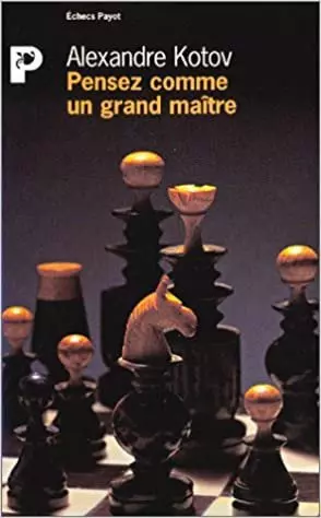 Pensez comme un grand maitre