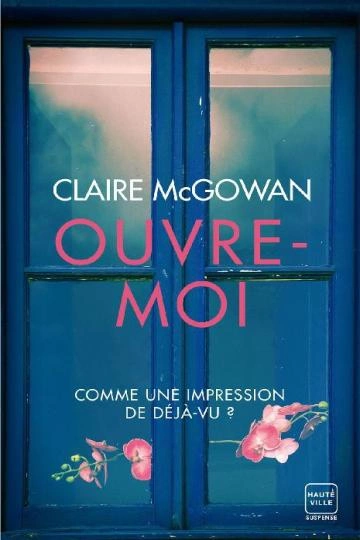 Ouvre-moi - Claire McGowan