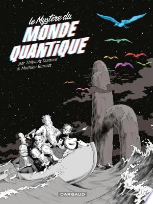 Le mystère du monde quantique