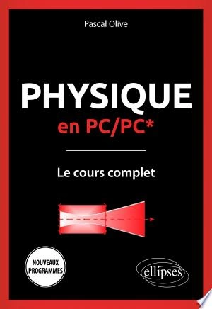 Physique en PC/PC* - Le cours complet - Programme 2022