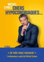 CHERS HYPOCONDRIAQUES - MICHEL CYMES