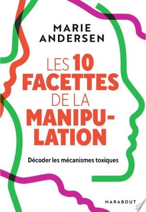 LES 10 FACETTES DE LA MANIPULATION - MARIE ANDERSEN - Livres