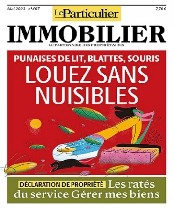 Le Particulier Immobilier N°407 – Mai 2023