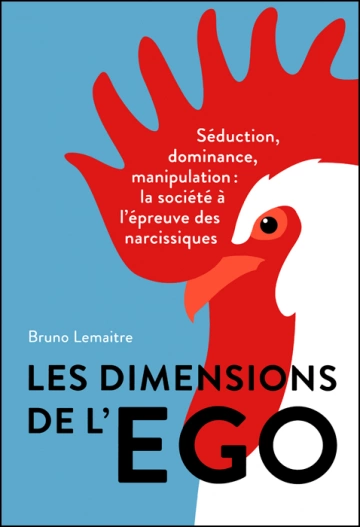 BRUNO LEMAITRE - LES DIMENSIONS DE L'ÉGO