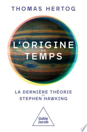 L' Origine du temps  Thomas Hertog