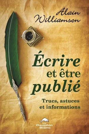 Ecrire et être publié Alain Williamson