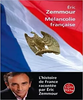 Mélancolie française – Eric Zemmour