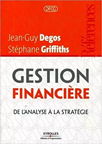 Gestion financiere - De l'analyse a la strategie