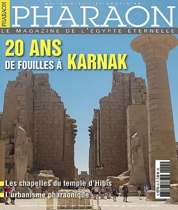 Pharaon Magazine N°45 – Mai-Juillet 2021