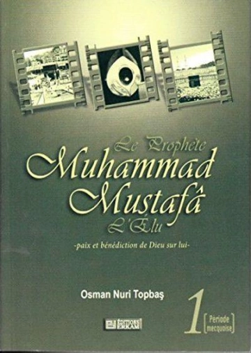 Le prophète Muhammad Mustafâ l'élu