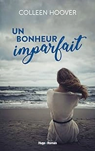 Colleen Hoover - Un bonheur