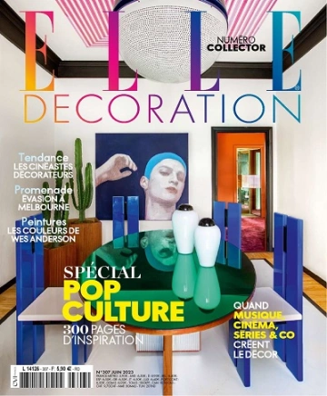 Elle Décoration N°307 – Juin 2023