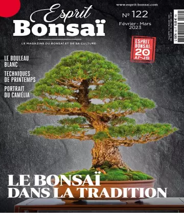 Esprit Bonsaï N°122 – Février-Mars 2023