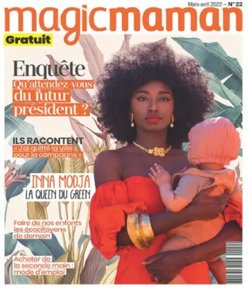 Magic Maman N°22 – Mars-Avril 2022