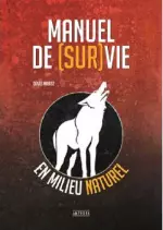 Manuel de [sur]vie en milieu naturel