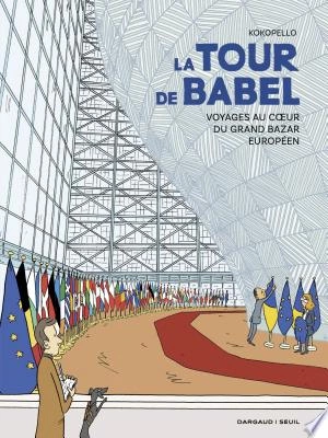 La Tour de Babel  Voyages au cœur du grand bazar européen - BD