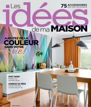 Les Idées De Ma Maison – Avril 2022