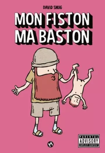 DAVID SNUG : MON FISTON MA BASTON