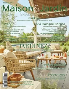 Maison & Jardin actuels N°79 - Avril-Mai 2024