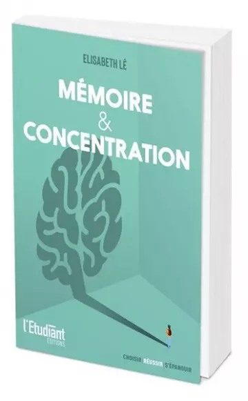 MÉMOIRE ET CONCENTRATION - ELISABETH LÊ