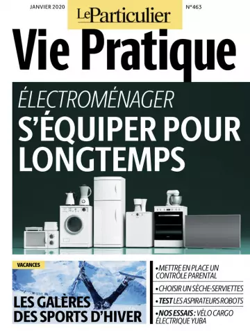 Le Particulier - Vie Pratique N°463 - Janvier 2020