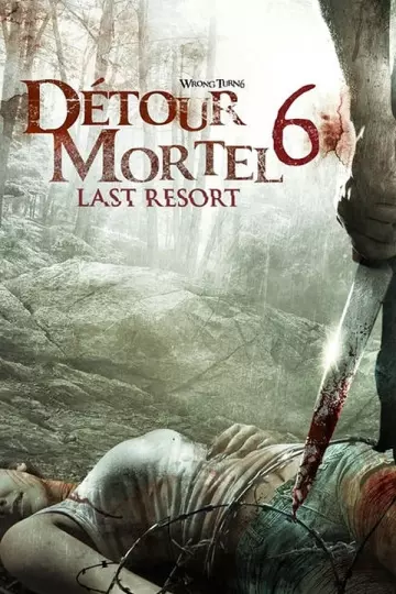 Détour mortel 6 : Last resort