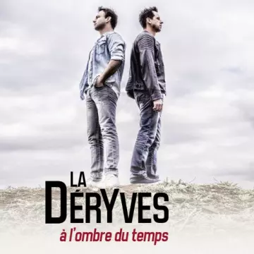 La Deryves - À l'ombre du temps