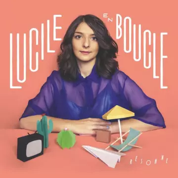 Lucile en boucle - Résonne