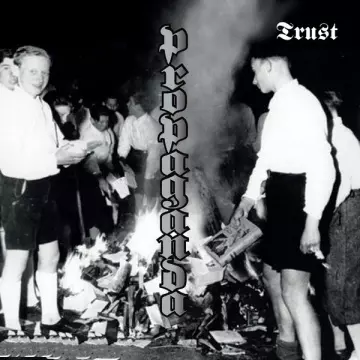 TRUST - Propaganda