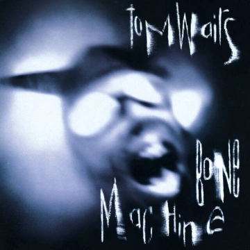 Tom Waits - Bone Machine (2023 Remaster)