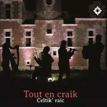 Celtik'raic - Tout en craik