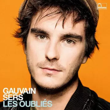 Gauvain Sers - Les oubliés (Reedition)