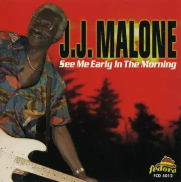 J.J. Malone - See Me Early In The Morning