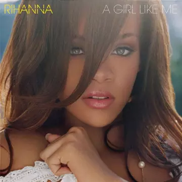 Rihanna - A Girl Like Me