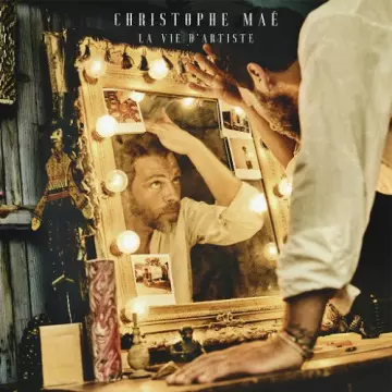 Christophe Mae - La Vie Dartiste