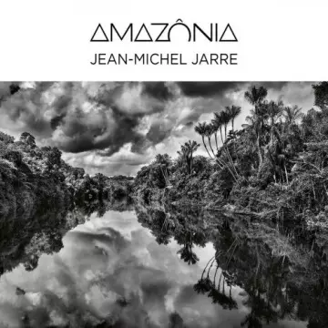 Jean-Michel Jarre - Amazônia