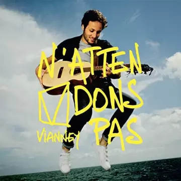 Vianney - N'attendons pas