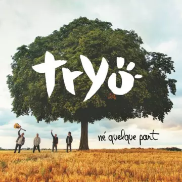 Tryo - Né quelque part