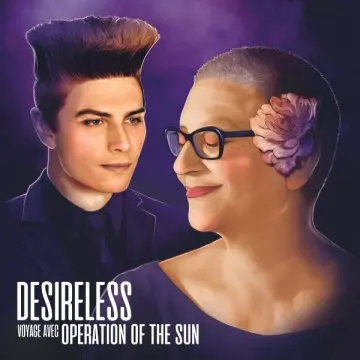 Desireless - Voyage avec Operation Of The Sun