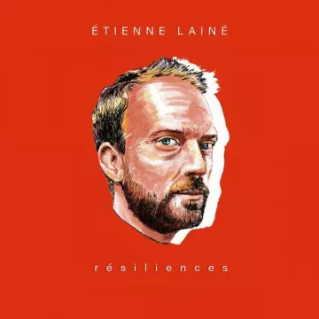 Étienne Lainé - Résiliences