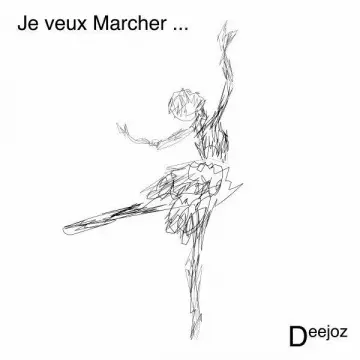 Deejoz - Je veux marcher